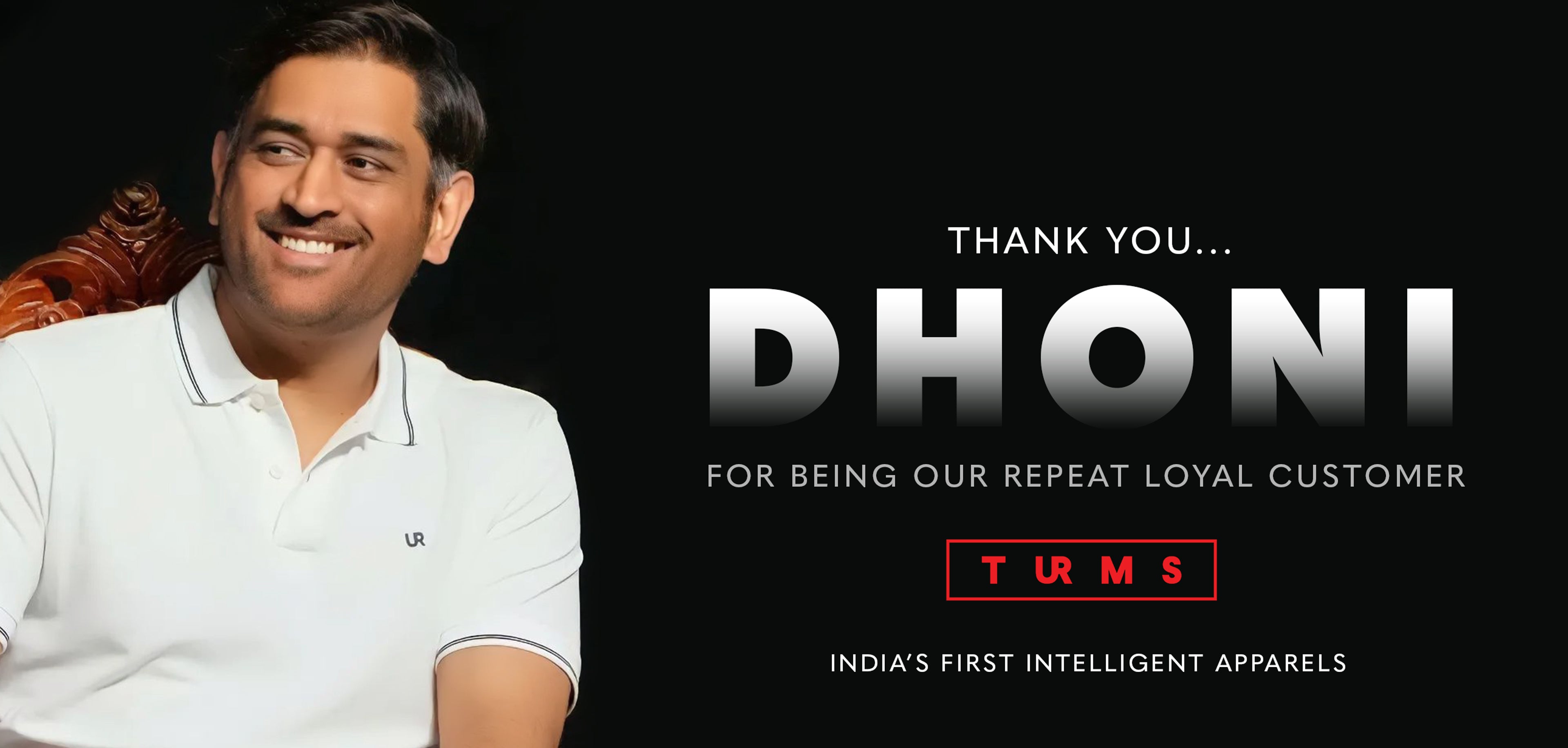 Thank you Dhoni for being a loyal customer of Turms, India's first intelligent apparel brand in menswear technology.